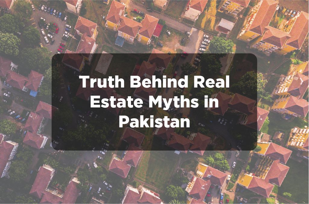 Real Estate Myths in Pakistan